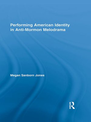 cover image of Performing American Identity in Anti-Mormon Melodrama